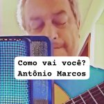 Como Vai Você? – Antônio Marcos