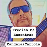 Preciso Me Encontrar – Candeia/Cartola